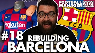 BIGGEST TRANSFER SO FAR! | Part 18 | REBUILDING BARCELONA FM21 | Football Manager 2021