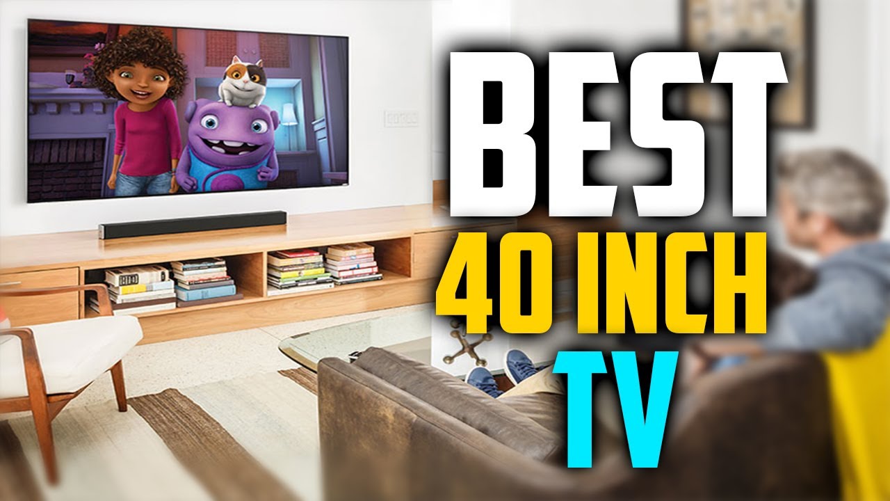Top 5: BEST 40 Inch TV In 2023 [ Best Budget 40 Inch TV ] 