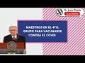🔴AMLO: LOS MAESTROS ESTÁN EN EL CUARTO GRUPO PARA LA VACUNACIÓN CONTRA EL COVID🤷♂️💉🦠