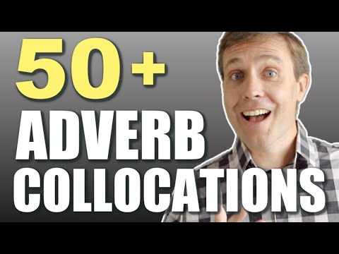 50 COMMON ADVERB COLLOCATIONS