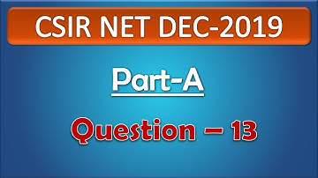 CSIR NET DECEMBER 2019 General Aptitude Solution| Physical Science| Part-A| Question-13
