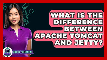What Is The Difference Between Apache Tomcat And Jetty? - Next LVL Programming