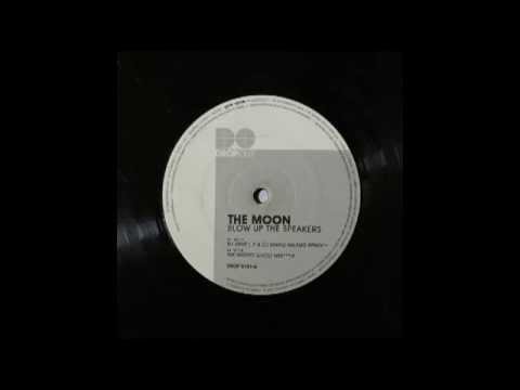 The Moon — THE MOON - BLOW UP THE SPEAKERS (Dj Arne L II & Dj Mirko Milano Remix)