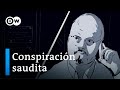 El asesinato de Jamal Khashoggi | DW Documental