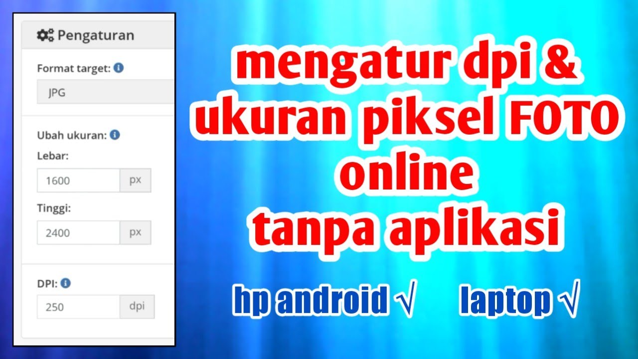 Tanpa Aplikasi Cara Mengubah Ukuran Pixel Foto Dan Dpi Foto Online Youtube