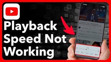 How To Fix YouTube Playback Speed Not Working