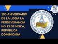 150 Aniversario de la Logia La Perseverancia No.13 de Moca