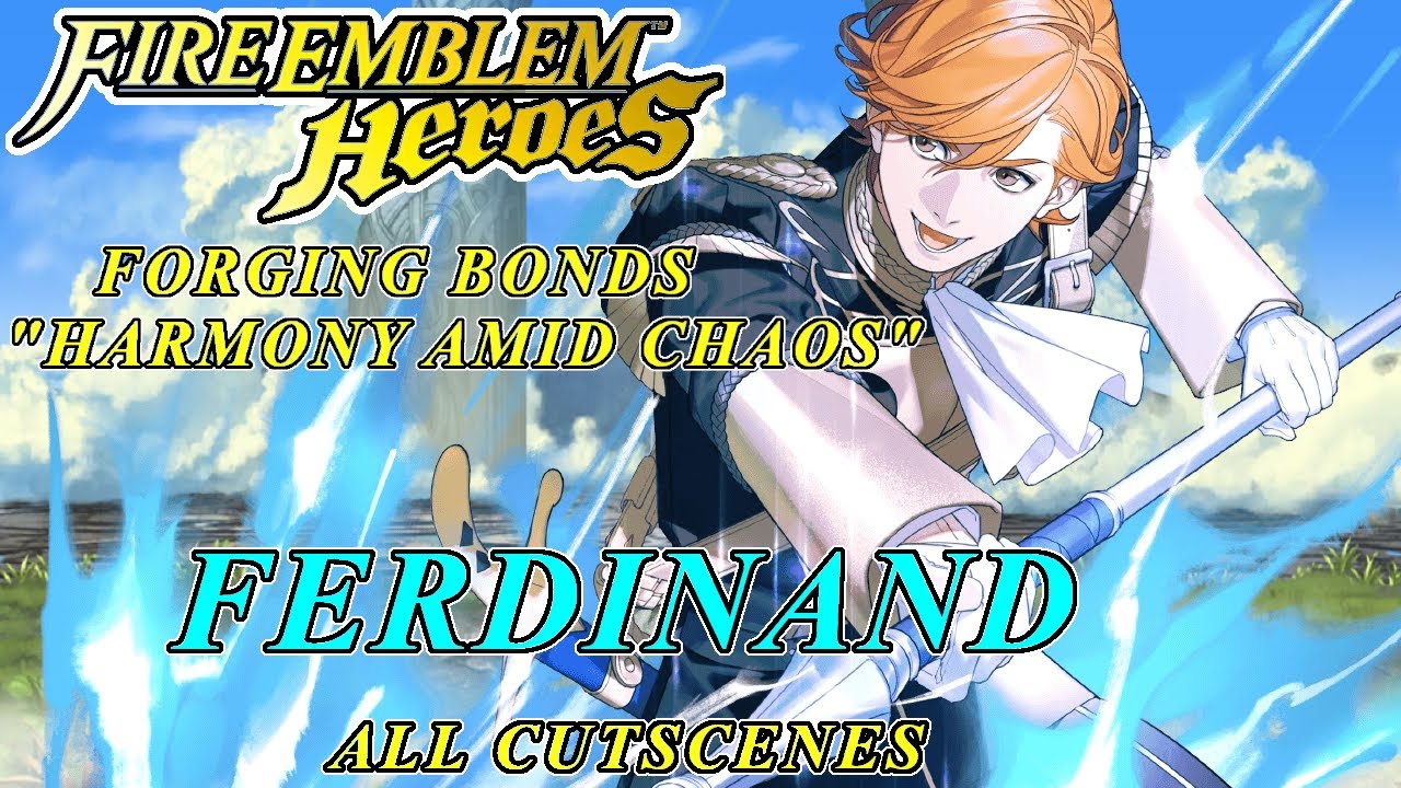 Fire Emblem Heroes - Forging Bonds "Harmony amid Chaos" Ferdinand von Aegir ALL Scenes