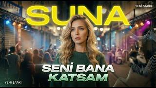 Seni Bana Katsam - Suna
