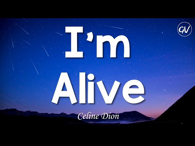 Celine Dion - I'm Alive [Lyrics] class=