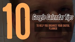 Information Google Calendar: 10 Tips to Manage your Digital Planner Guide