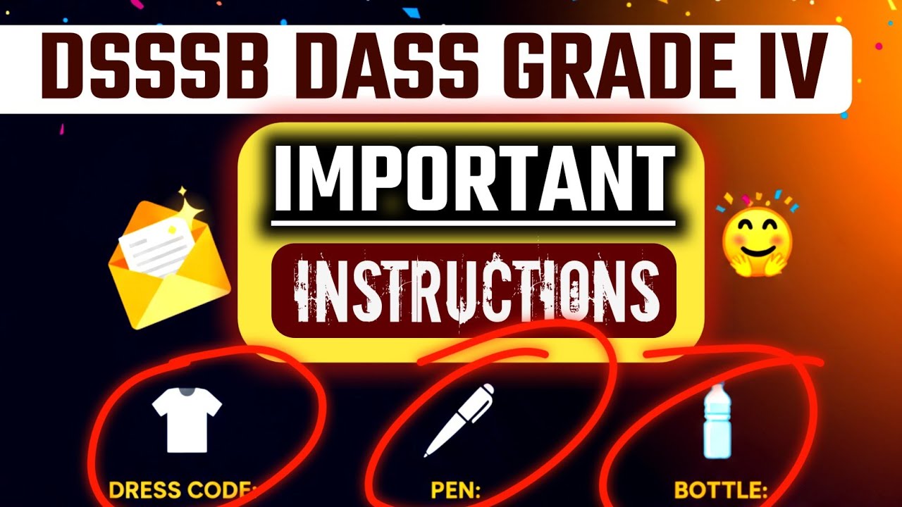 DSSSB DASS GRADE IV ADMIT CARD OUT 🤩|| IMPORTANT INSTRUCTIONS || DRESS CODE? || GUIDELINES 
