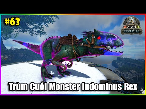 ARK: Fjordur #63 – Tiến Hoá AAAAAAAA Indominus Rex Lên Hệ Monster, Dame Phải Nói Là Siêu Khủng Luôn