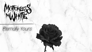 Motionless In White - Eternally Yours (Lyrics)