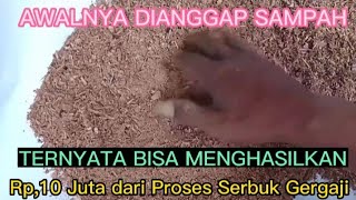 Gak menyangka serbuk gergaji kalo di proses bisa untung besar.
