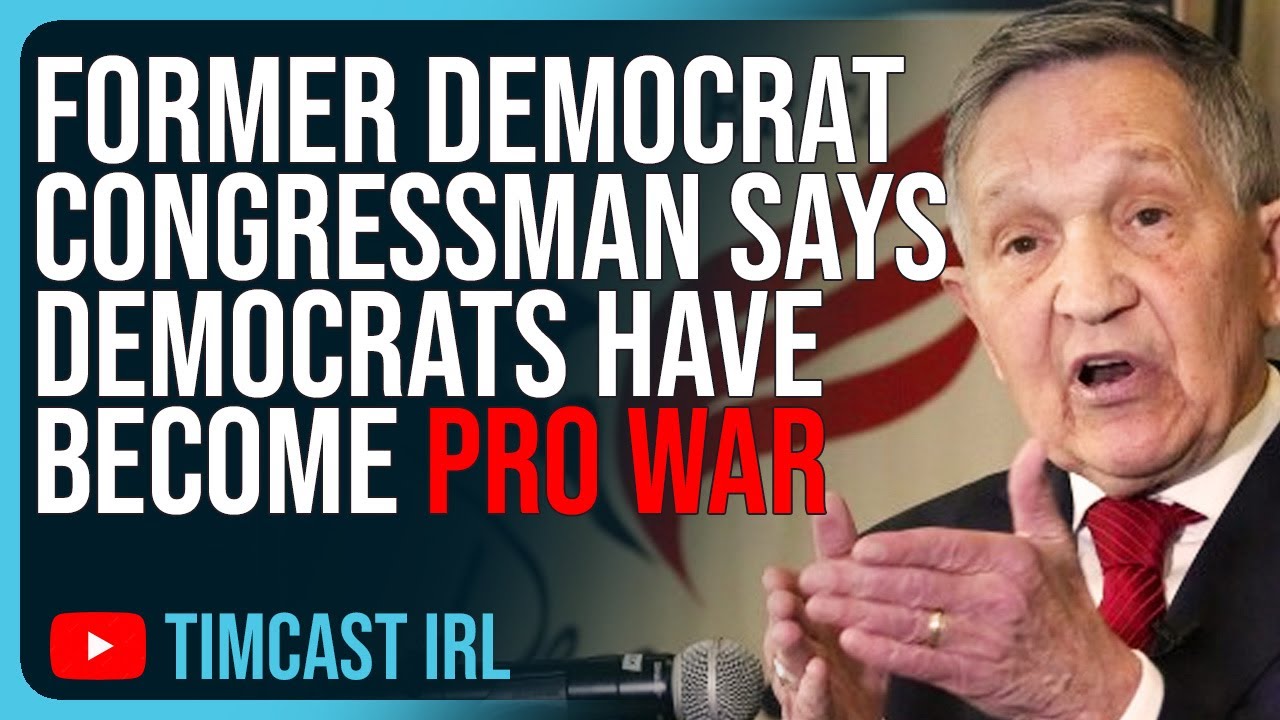 Former Democrat Congressman Says Democrats Have Become Pro War, They FLIPPED