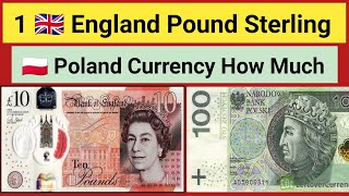 1 British Pound Sterling How Much Poland Money Exchange Today | 100 & 500 UK Pound in Polish Zloty