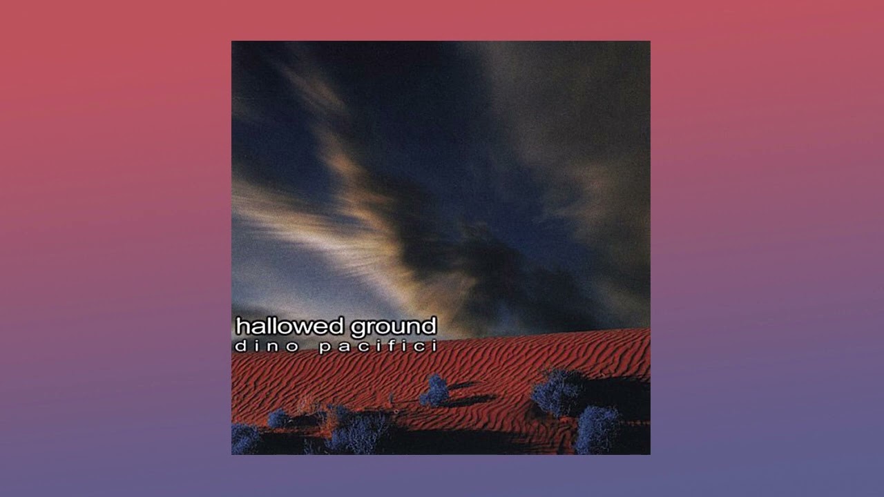 Watch Dino Pacifici - Hallowed Ground, 1999 on YouTube Watch Dino Pacifici - Hallowed Ground, 1999 on YouTube