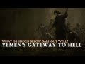 Yemen S Barhout Well A Dark History Of The Supernatural Explored 