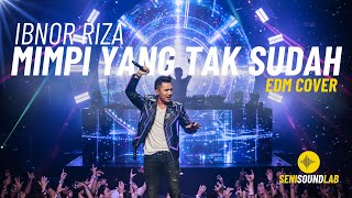 Ibnor Riza - Mimpi Yang Tak Sudah (EDM Cover) [4K] | Seni Sound Lab