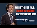 When You're Being Avoided, Never Disturb Again | Joel Osteen Powerful Motivation