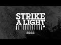 Strike A Light - 2022 Lookback