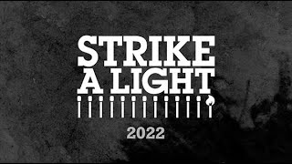 Strike A Light - 2022 Lookback