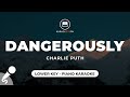 Dangerously - Charlie Puth (Lower Key - Piano Karaoke)