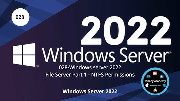028 Windows server 2022 - File Server Part 1 - NTFS Permissions