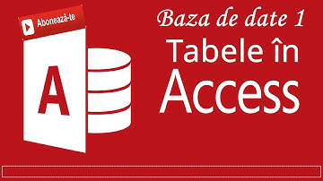 BAZĂ DE DATE ÎN ACCESS (PARTEA I) CREARE TABELE, CÂMPURI LOOKUP