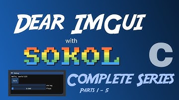 Dear ImGui with Sokol - Complete Series
