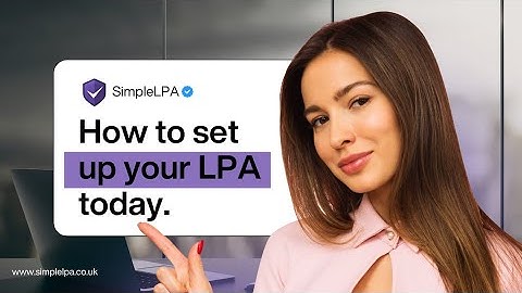 How to Set Up a Lasting Power of Attorney (LPA) Online - Step by Step with SimpleLPA