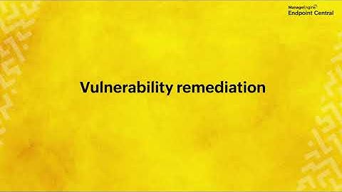 Vulnerability Remediation | Vulnerability Management Walkthrough | ManageEngine Endpoint Central