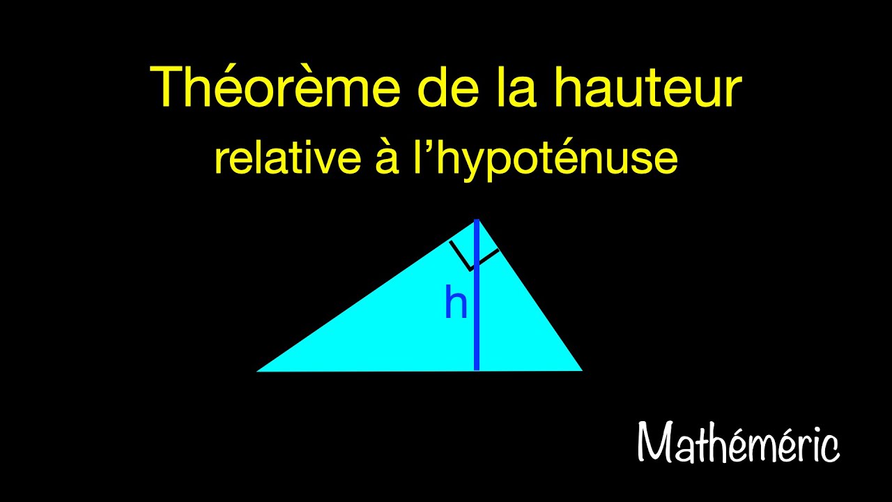 Théorème de la hauteur relative à l'hypoténuse - Mathéméric
