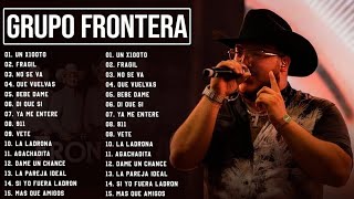 Grupo Frontera Mix 2024   Las 15 Mejores Canciones De Grupo Frontera   Grupo Frontera Álbum Completo