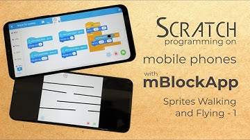 Scratch on Mobile Phones with mBlock app: Make Sprites Walk & Fly - 1