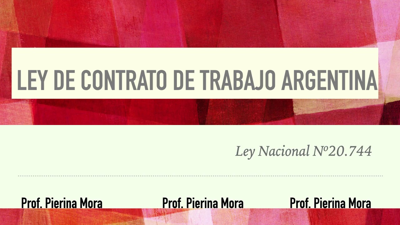 Ley de Contrato de Trabajo Argentina - YouTube