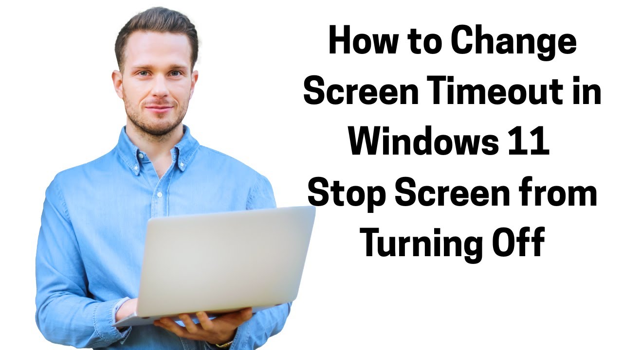 How to Change Screen Timeout in Windows 11 | Stop Screen from Turning ...