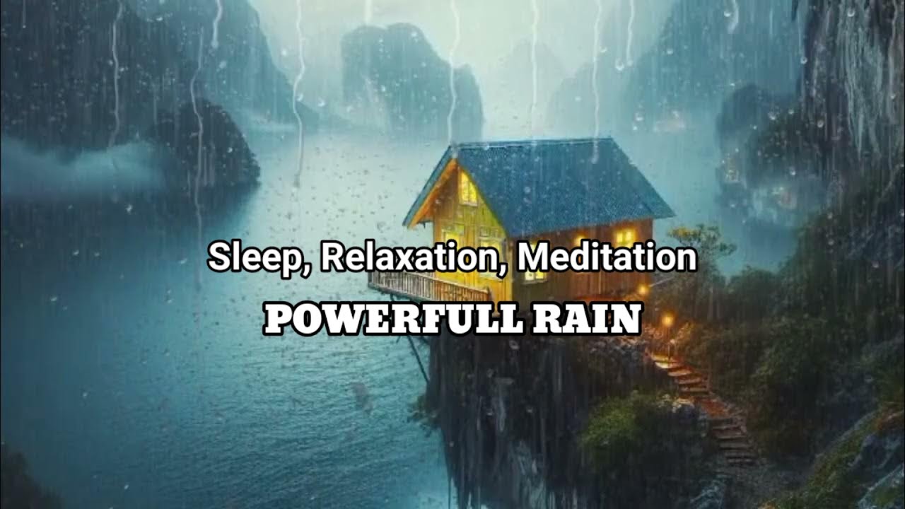 5 Hours, Heavy Rain Sounds for Sleep, Meditation and Relaxation, Mood ...