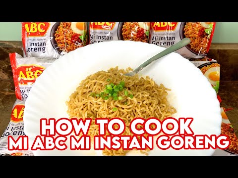 HOW TO PROPERLY COOK MI ABC MI INSTAN GORENG