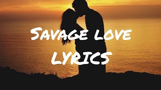 Jason Derulo - savage love (lyrics video) prod. Jawsh 685