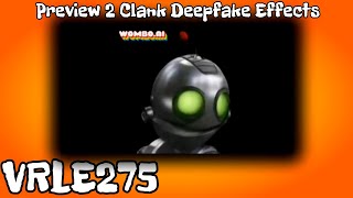 [RQ] Preview 2 Clank Deepfake Effects [Preview 2 Effects] Resimi