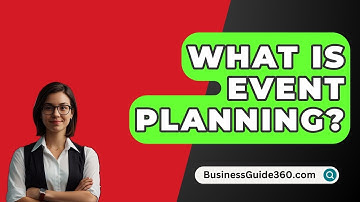 What Is Event Planning? - BusinessGuide360.com