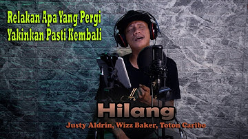 Hilang - Justy Aldrin ft Wizz Baker & Toton Caribo {FIKRAM COWBOY cover} official video