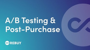 How to set up A/B Testing with Post-Purchase | Rebuy Help Center