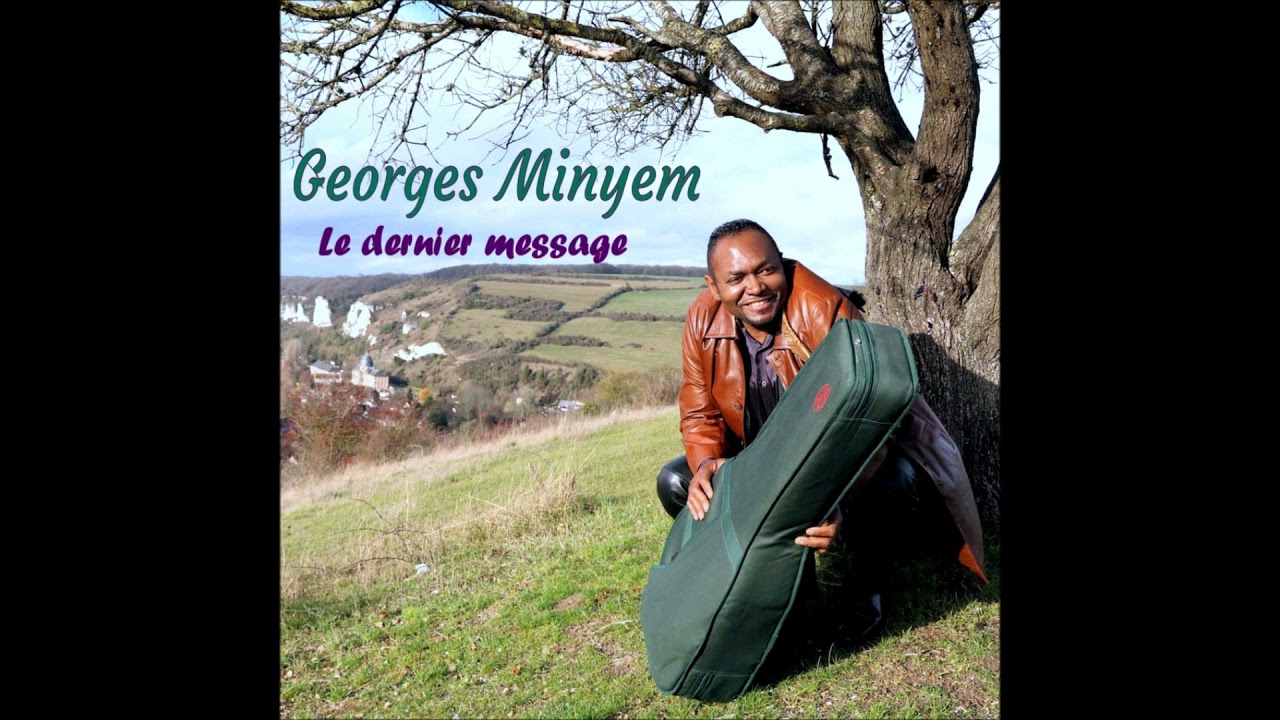 Watch GEORGES MINYEM - LE DERNIER MESSAGE (Audio officiel) on YouTube Watch GEORGES MINYEM - LE DERNIER MESSAGE (Audio officiel) on YouTube