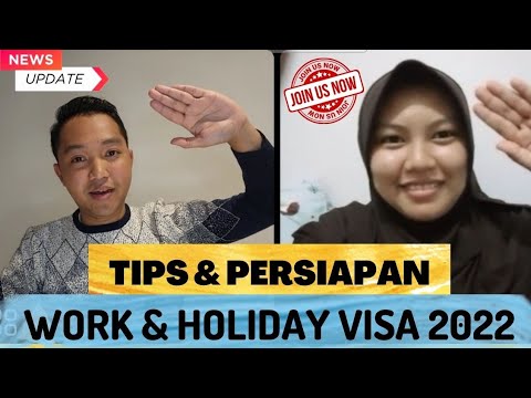 WHV 2022 : PERSIAPAN MENDAPAT SDUWHV DAN TIPS SEBELUM DATANG KE AUSTRALIA | WORK AND HOLIDAY VISA