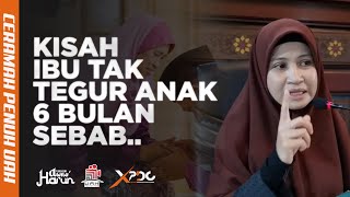 KISAH IBU YANG TAK BERTEGUR DENGAN ANAK LELAKINYA SELAMA 6 BULAN #ustazahasmaharun #tazkirahagama