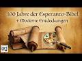 100 Jahre Esperanto-Bibel + Moderne Entdeckungen