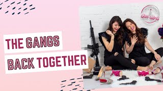 The Gangs Back Together | Not Your Average Gun Girls